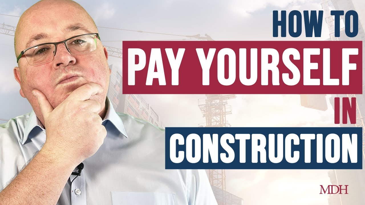 CIS - Expert Tips on How to  Pay Yourself from Your Construction Company (CIS Series: 5)