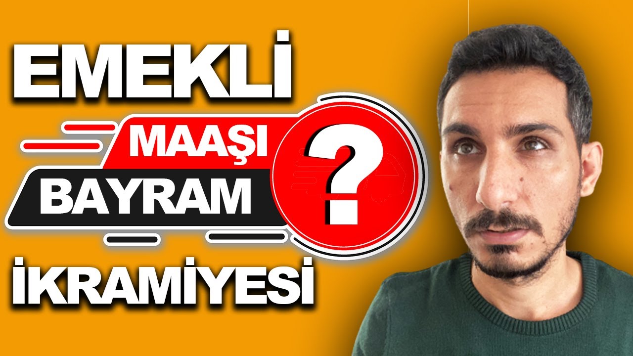 Emekli Maaşı - Bayram İkramiyesi I SSK-Bağkur