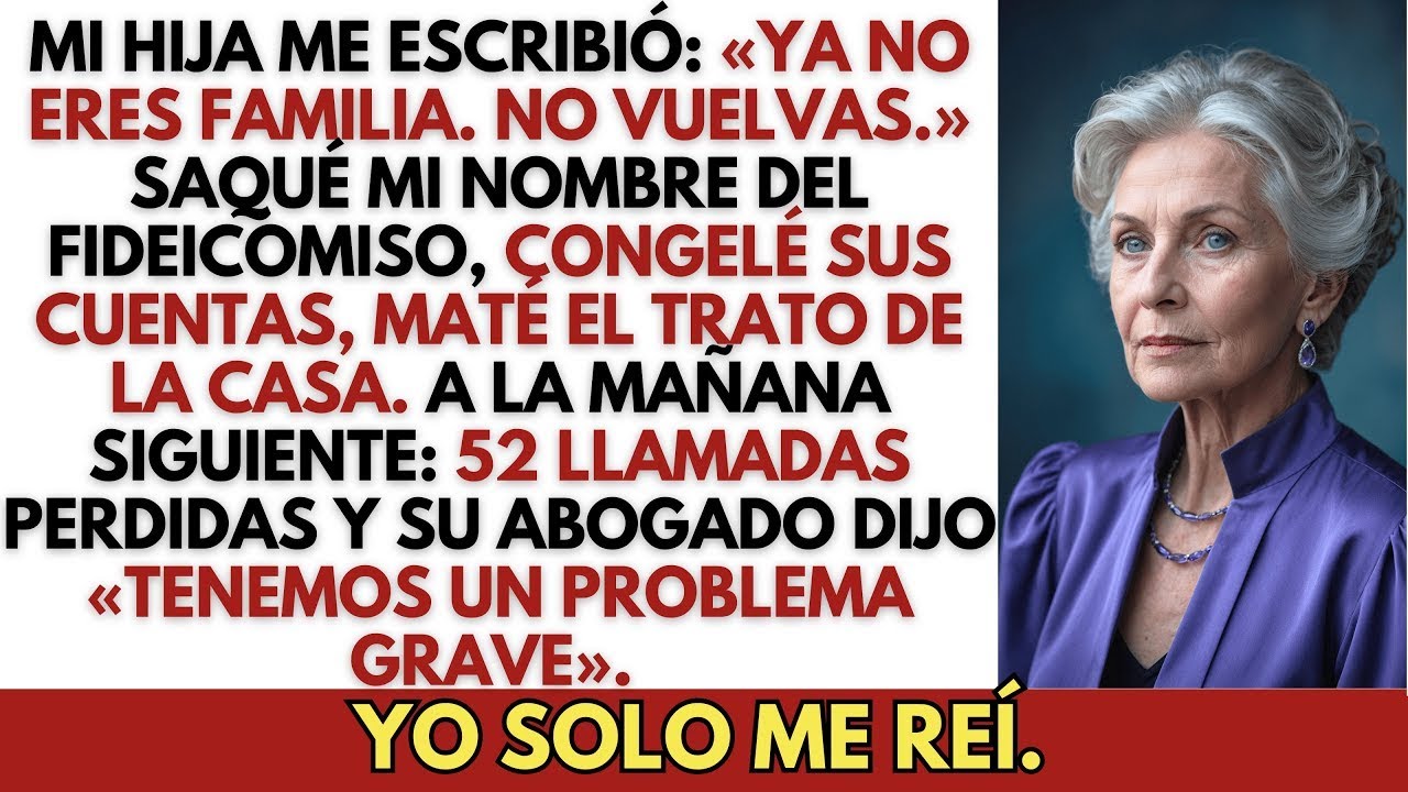 Mi Hija Me Mandó Un Mensaje： «Ya No Eres Familia, No Vuelvas  Seguimos Sin Ti»  Y Entonce