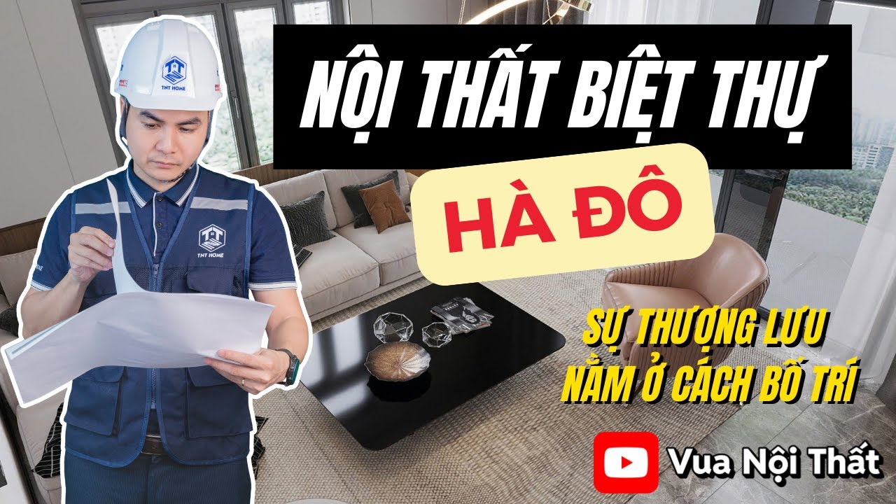 Nội thất biệt thự Hà Đô | Sự thượng lưu nằm ở cách bố trí