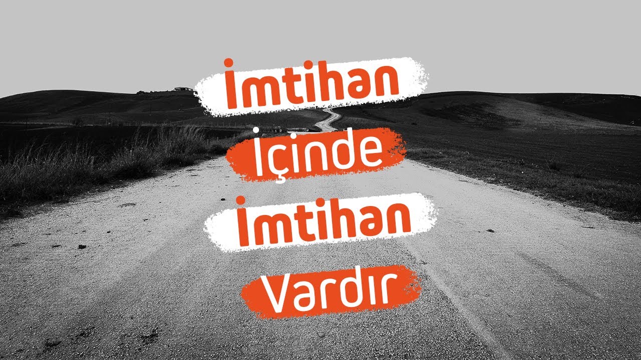 Her adımda imtihan, imtihan içinde bir imtihan daha vardır | Nureddin Yıldız