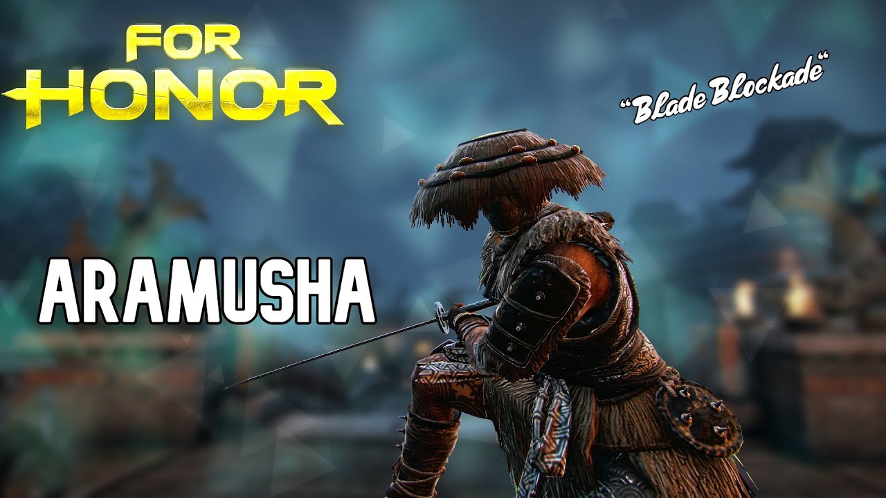 I Want to Blockade! - Aramusha [For Honor]