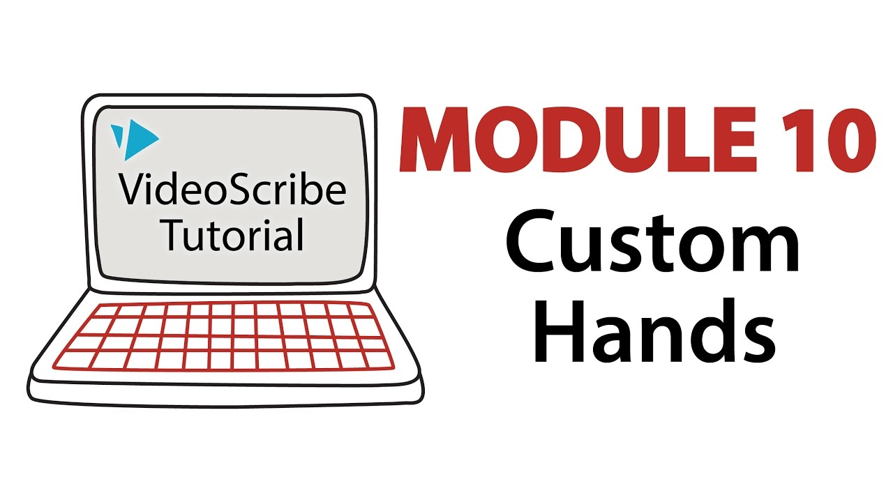 VideoScribe Tutorial 10: Creating Custom Hands