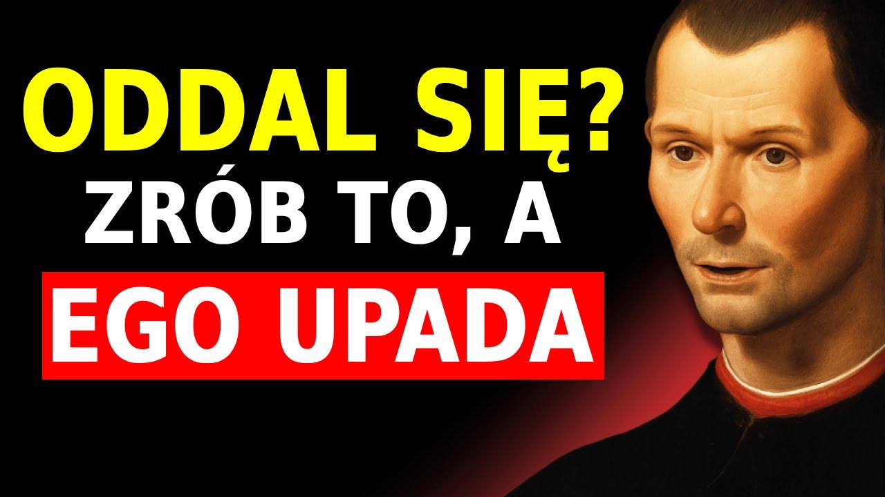 Jeśli KTOŚ się oddalił, zrób to! (EGO ROZPADA SIĘ w kilka dni) – Według Machiavellego
