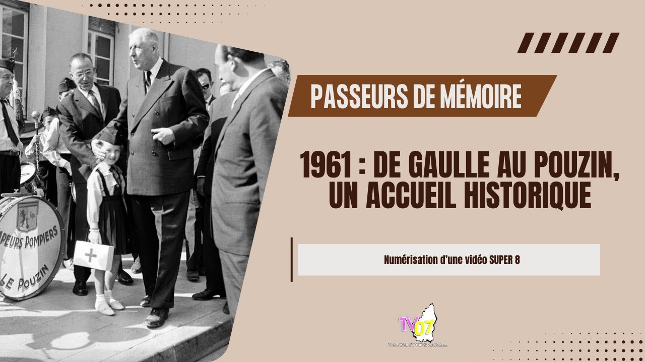 TV07 - 1961 : De Gaulle au Pouzin, un accueil historique (Vidéo Super 8)