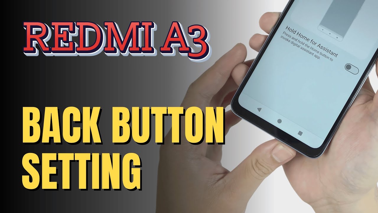 How to enable Back button setting on Redmi A3