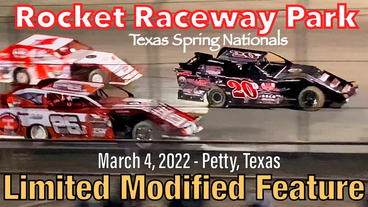 Rocket Raceway Park - Limited Modified Feature - Texas Spring Nationals - March 4, 2022 - Petty, TX