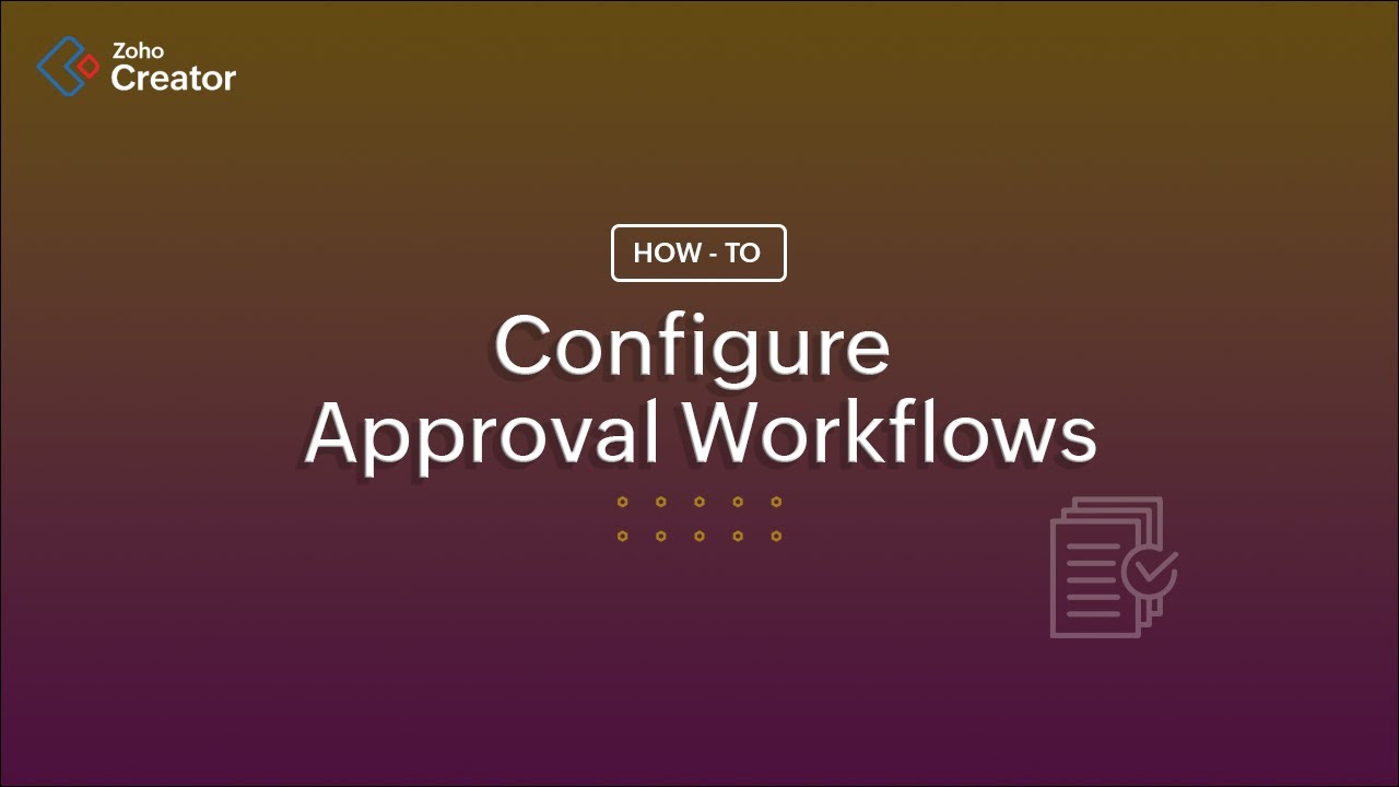 How to configure an approval workflow in Zoho Creator?