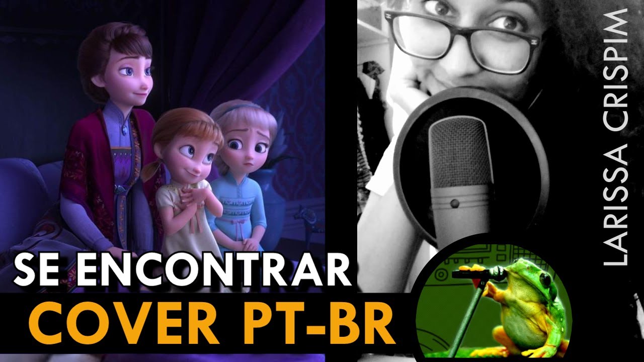 Se encontrar - Frozen 2 - [cover] - Larissa Crispim