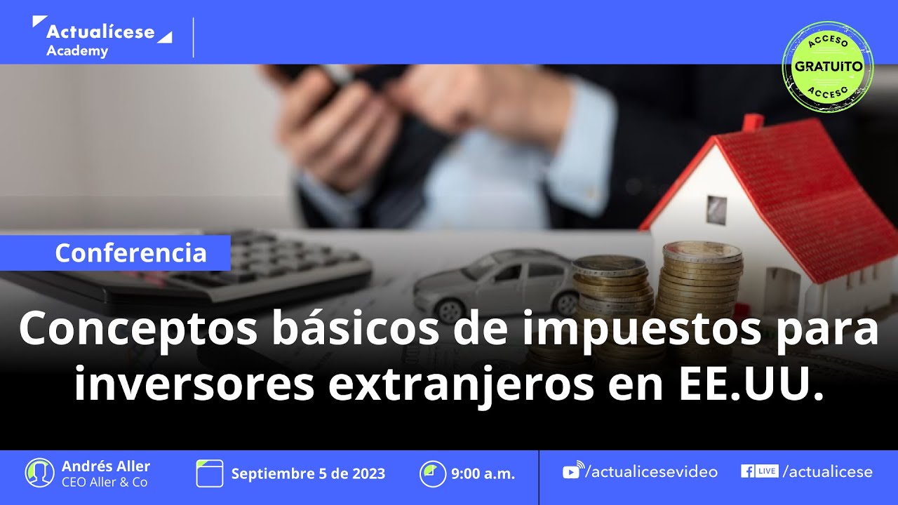 Conceptos básicos de impuestos para inversores extranjeros en EE.UU.