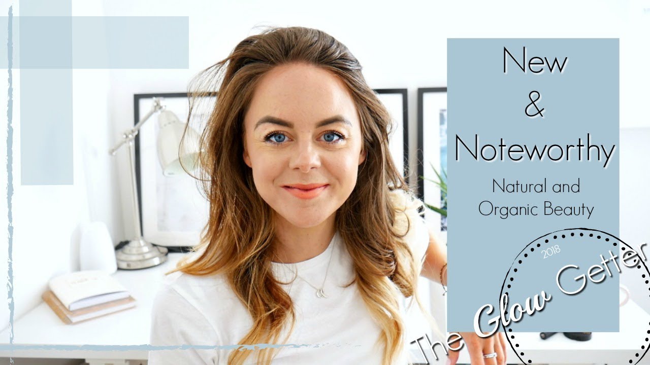 Natural Organic Beauty Products Review // New & Noteworthy