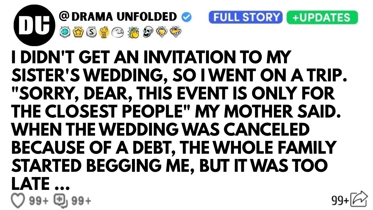 I Didn't Get An Invitation To My Sister's Wedding, So I Went On A Trip. “Sorry, Dear, This Event Is