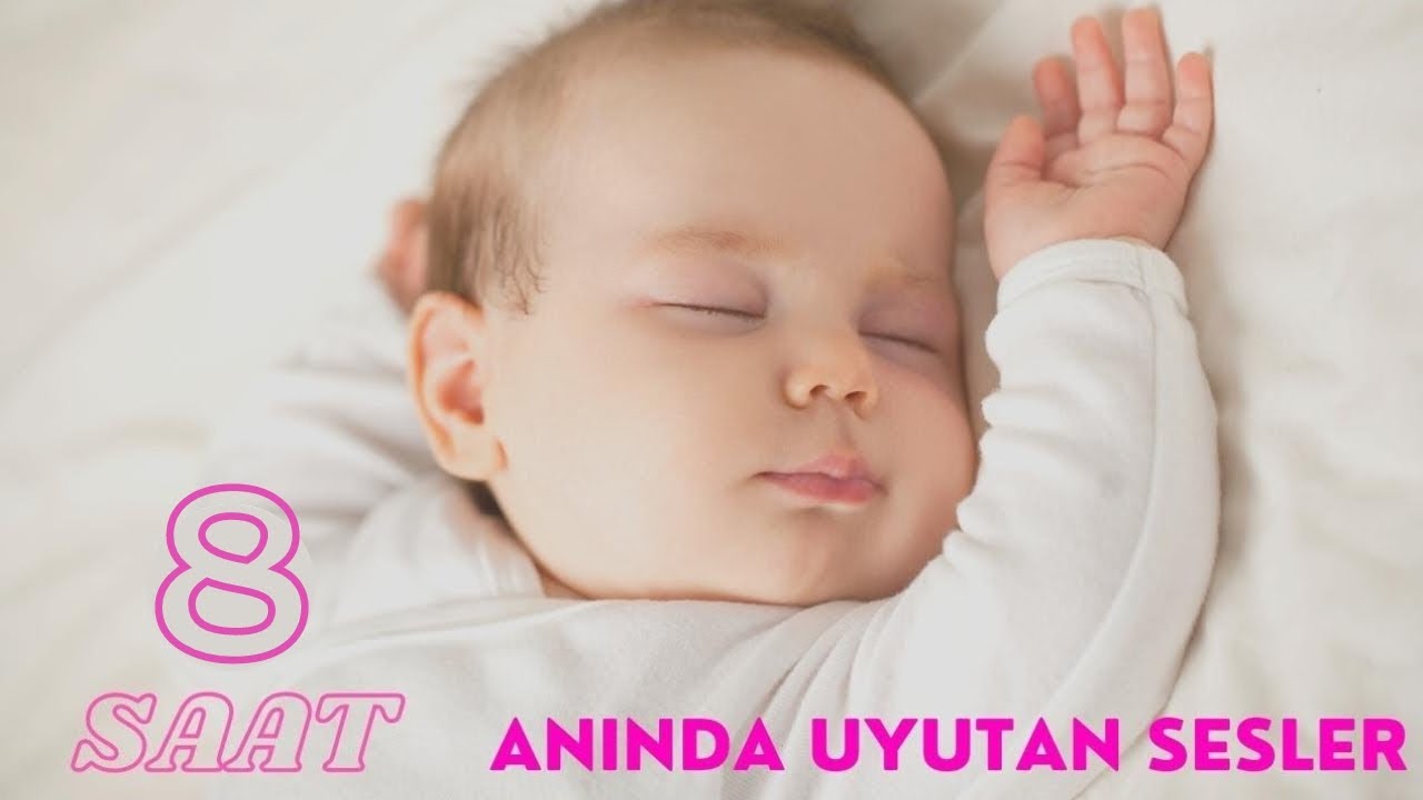 8 Saat En Çabuk Bebek Uyutan Ses - (REKLAMSIZ!)