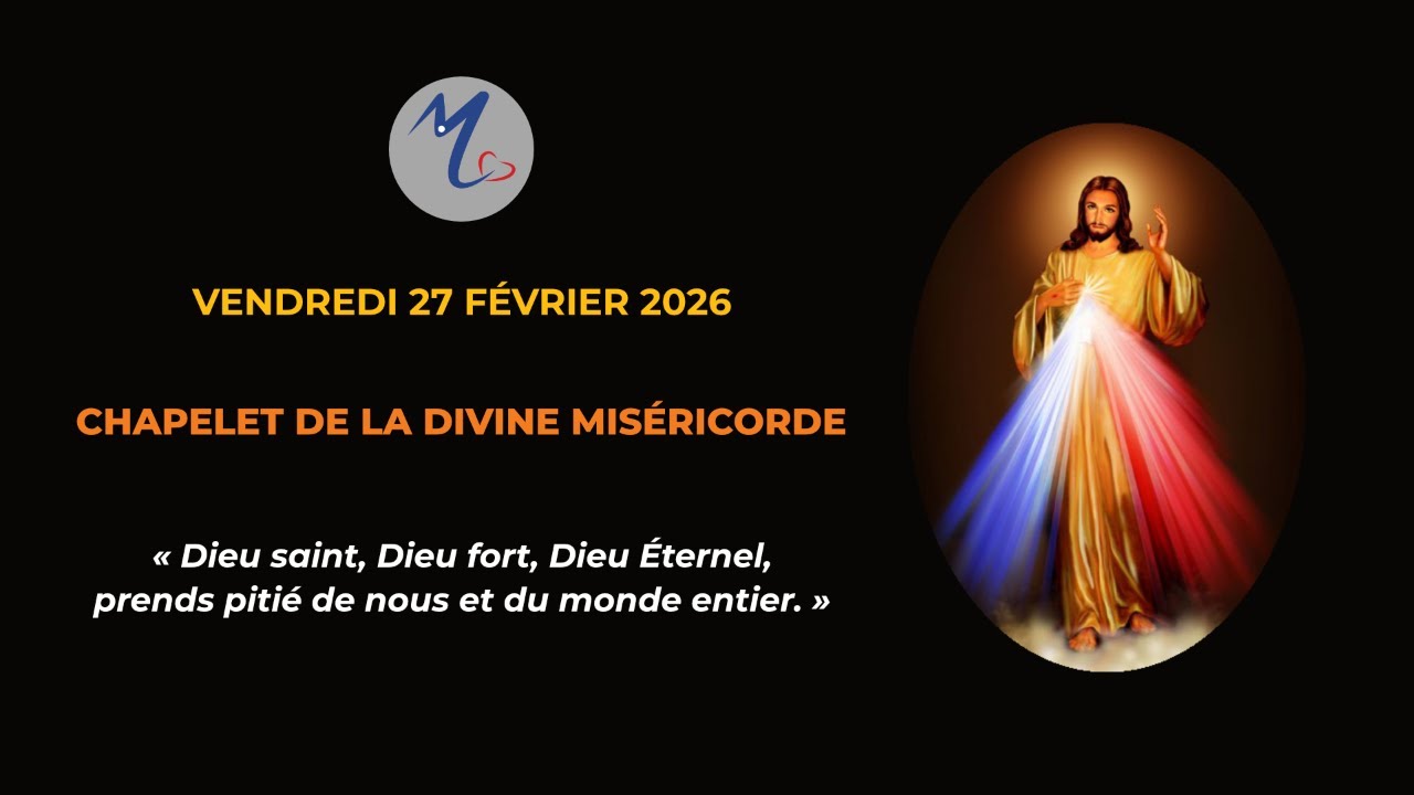 Chapelet de la Divine Miséricorde du vendredi 27 février 2026 avec Hélène de la Grâce.