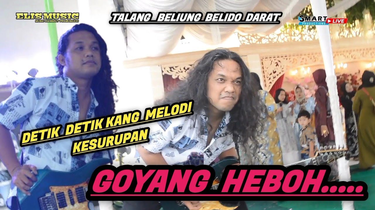 ELIS MUSIC !! GOYANG HEBOH !! MELODI KESURUPAN LAGU GOYANG HEBOH !! SMART PRODUCTION