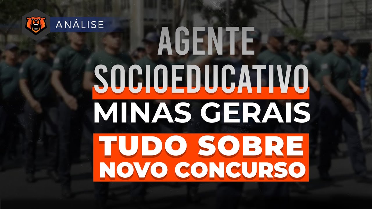 Concurso Agente Socioeducativo MG - Tudo sobre novo concurso!