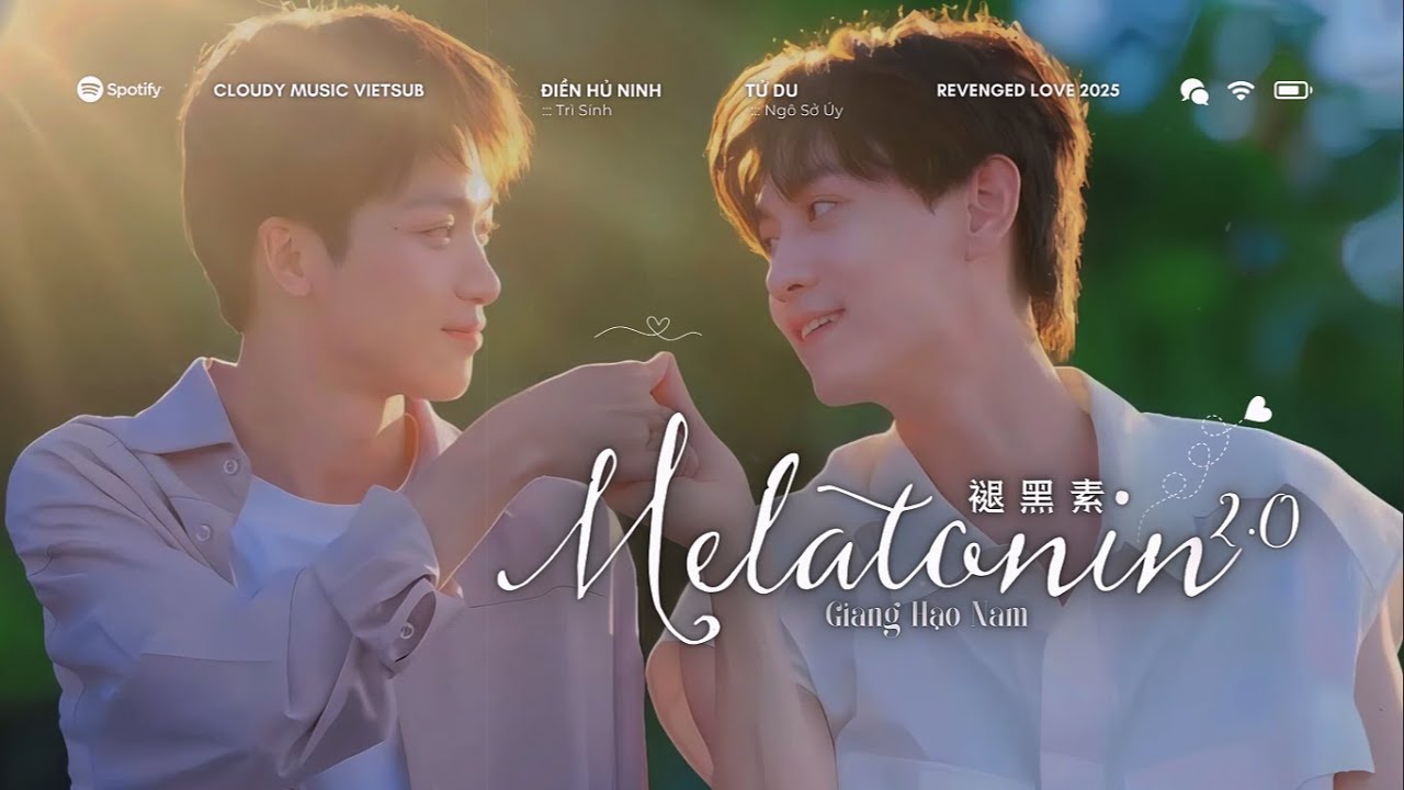 :: Vietsub ♪ Melatonin 2.0 · Giang Hạo Nam || 褪黑素2.0 · 江皓南 - Revenged Love - Nghịch Ái BGM || 逆愛