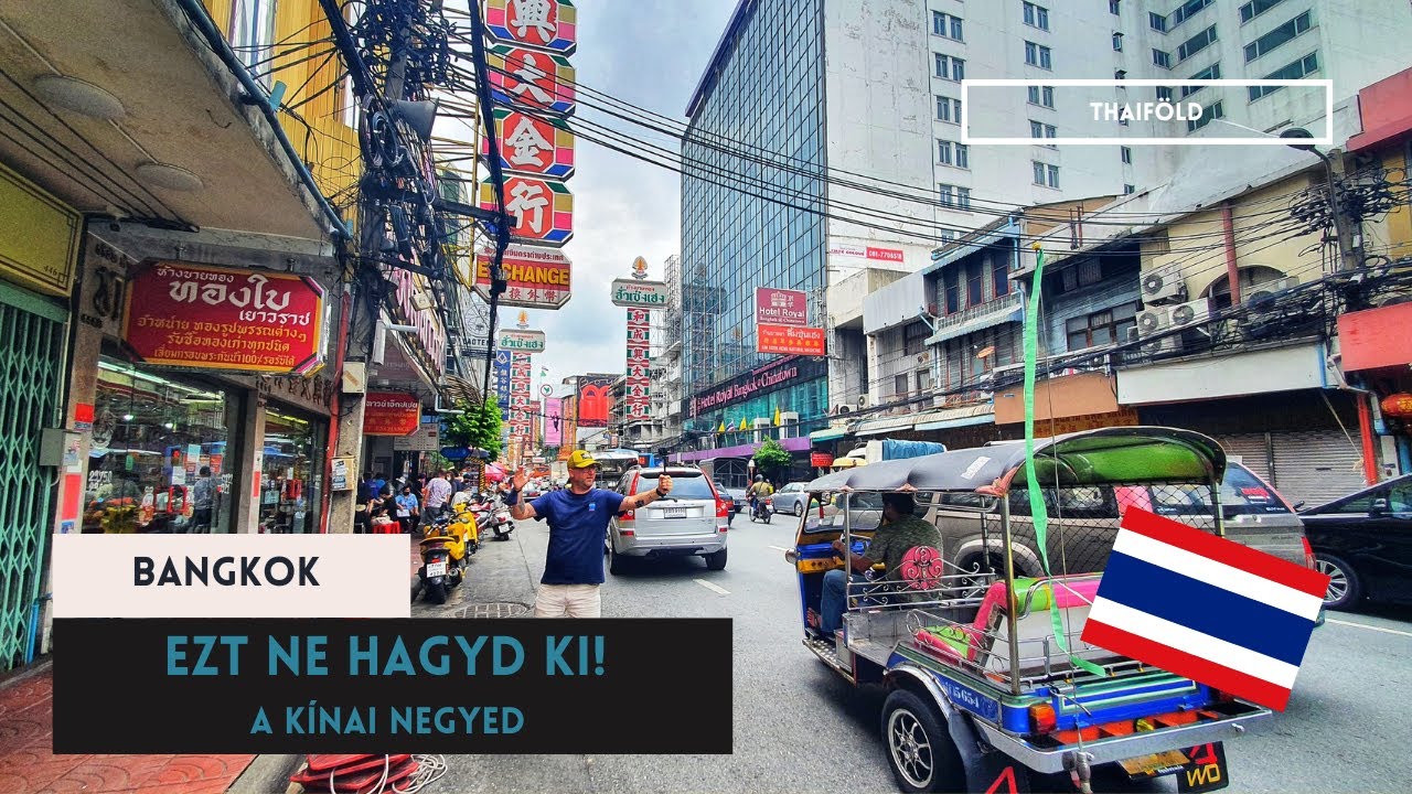 🇹🇭 Bangkok látnivalók - a KÍNAI NEGYED