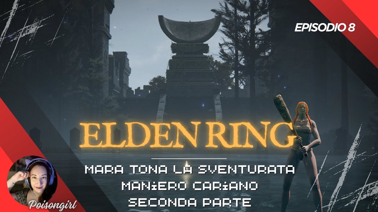 ELDEN RING - Mara Tona alla conquista del Maniero Cariano (run sventurato) EP. 8 seconda parte