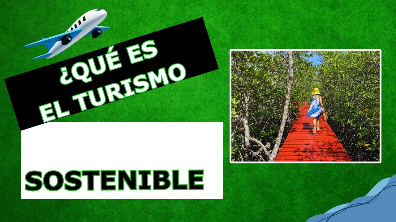 ✅Que es el Turismo Sostenible y porque es importante