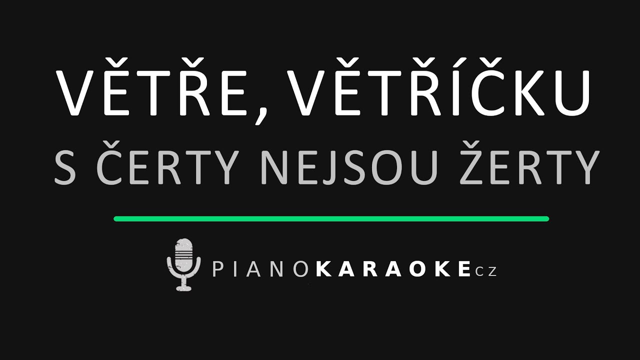 S čerty nejsou žerty  - Větře, větříčku | Piano Karaoke Instrumental