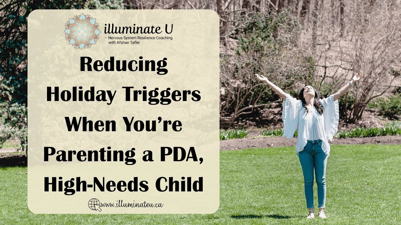 Reducing Holiday Triggers When You’re Parenting a PDA, High-Needs Child