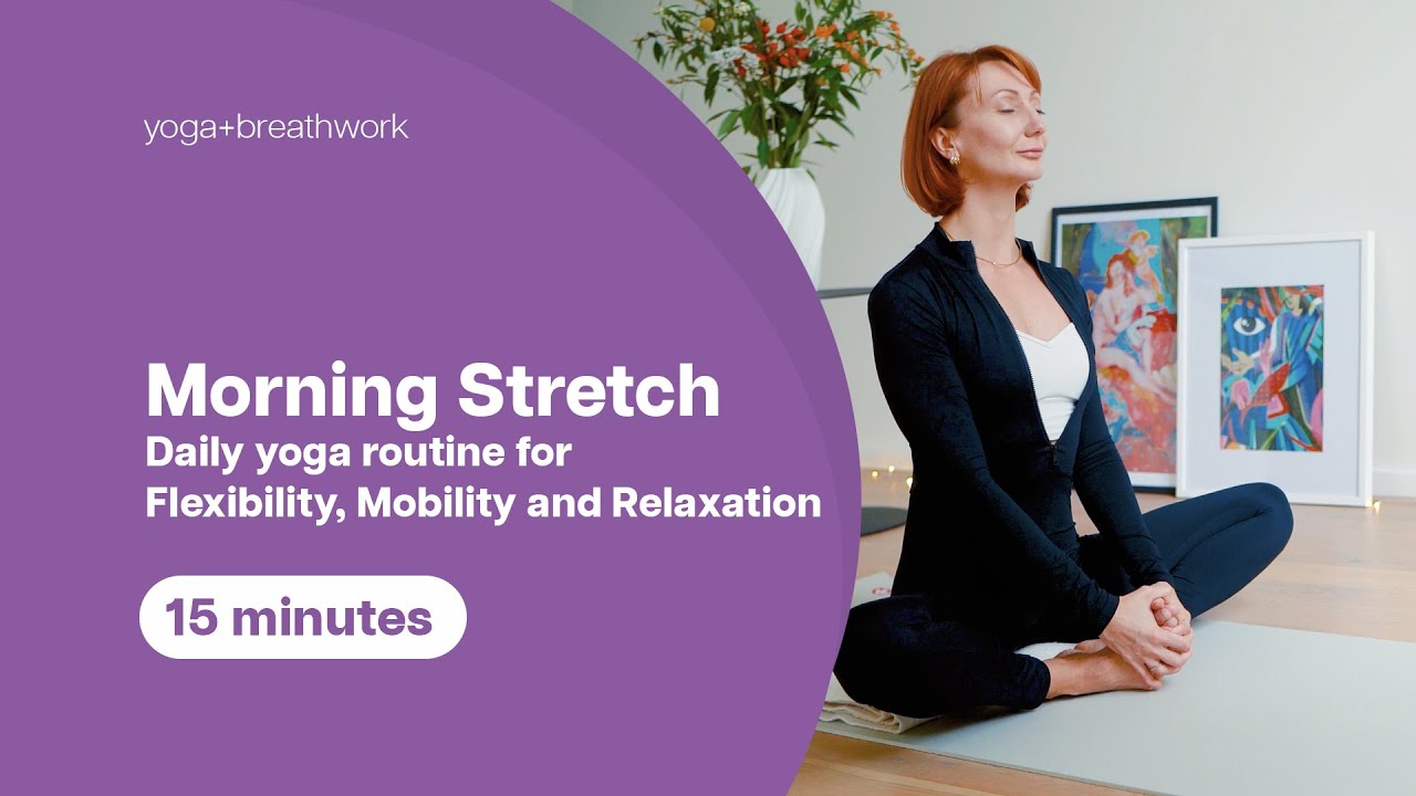 Morning Stretch - Daily yoga routine for Flexibility, Mobility and Relaxation
