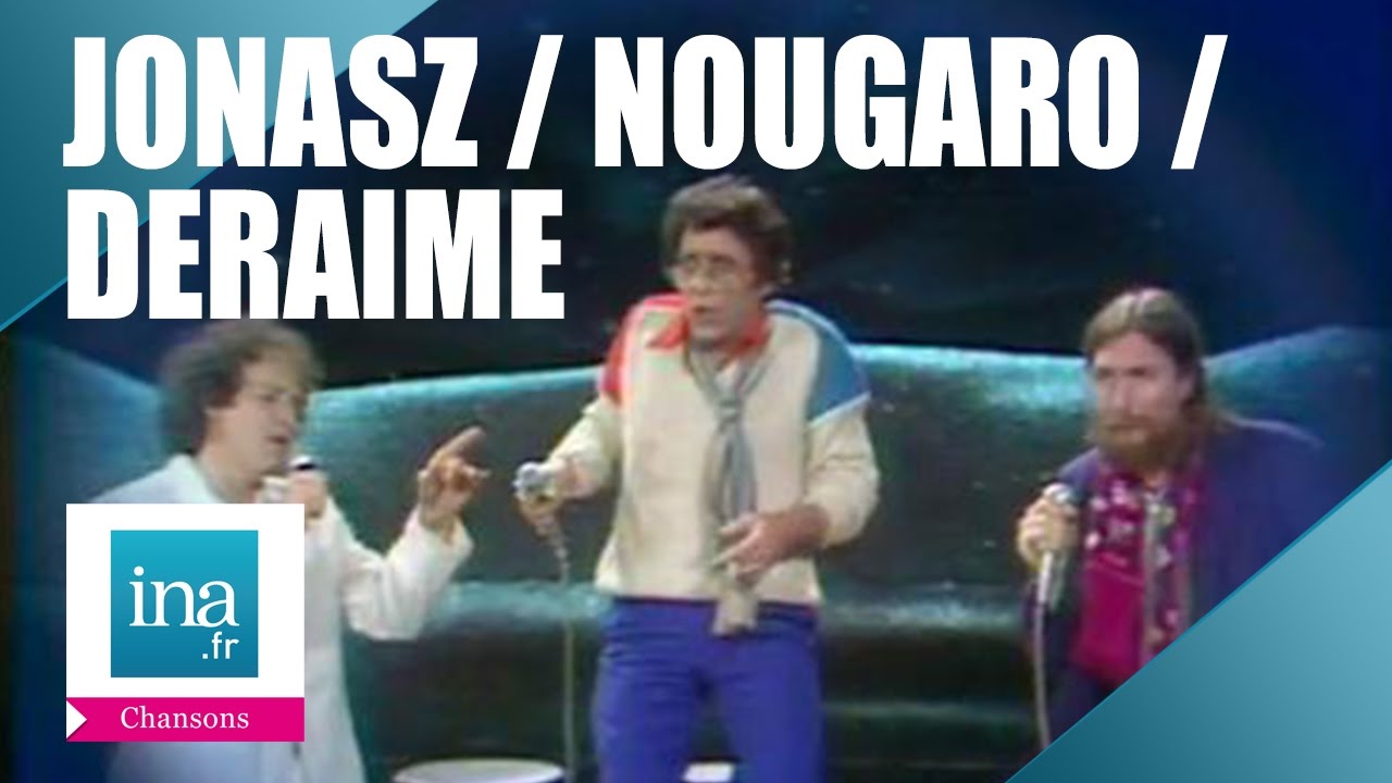 Claude Nougaro, Michel Jonasz, Bill Deraime 