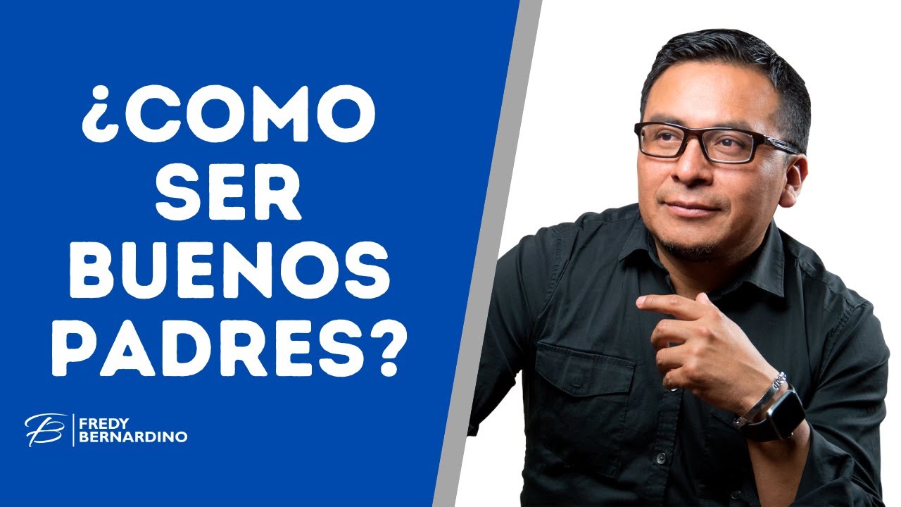 COMO SER BUENOS PADRES EN UN MUNDO MALO