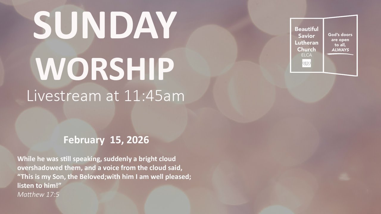 Beautiful Savior Worship February 15, 2026