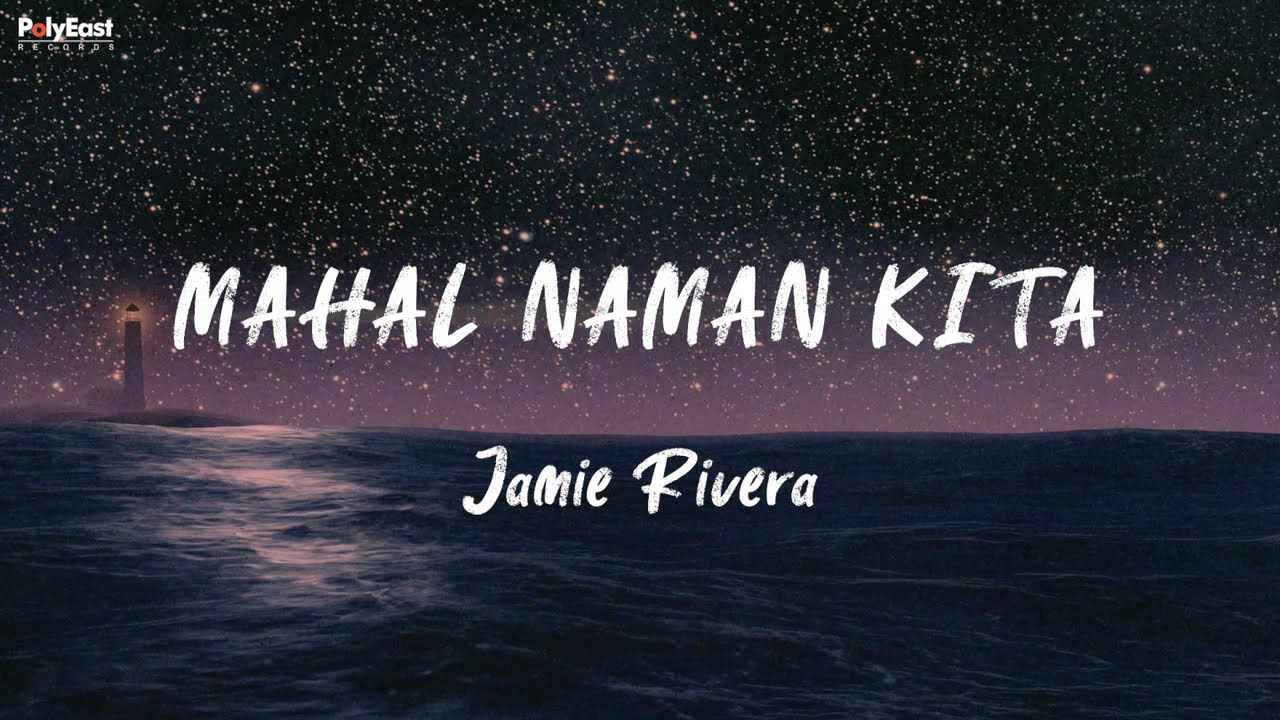 Jamie Rivera - Mahal Naman Kita (Lyric Video)