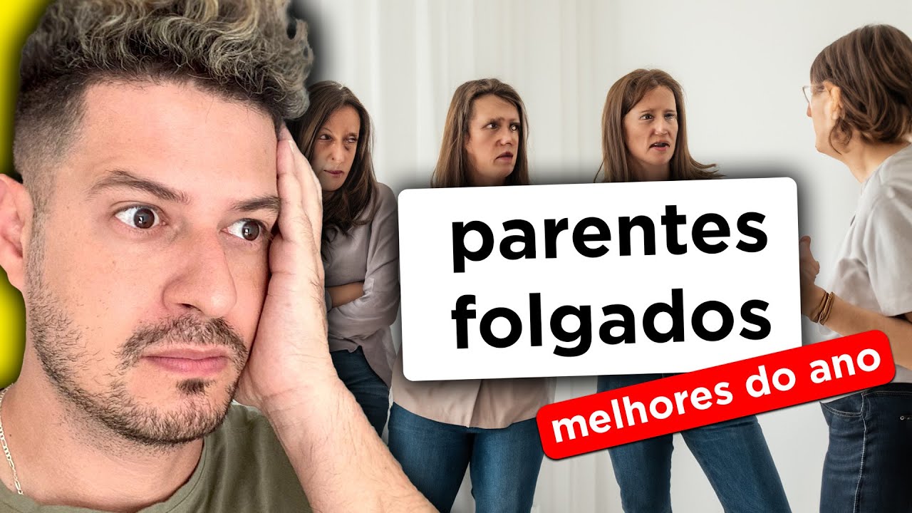 OS PARENTES MAIS FOLGADOS DO ANO