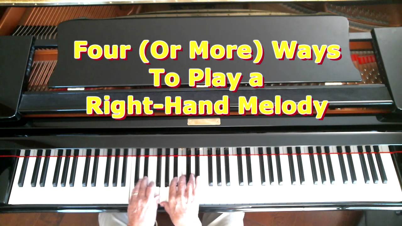 4 Ways To Play a Right Hand Melody
