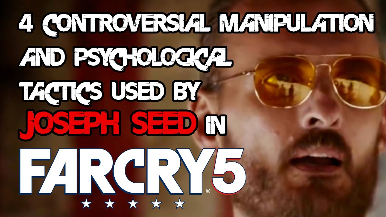Far Cry 5 | 4 Manipulation & Cult-Psychological Tactics of Joseph Seed