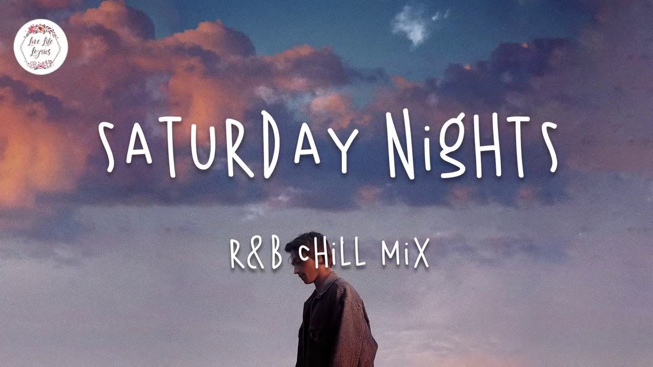 Saturday Nights || Chill out music mix || Khalid, Ali Gatie, Jeremy Zucker