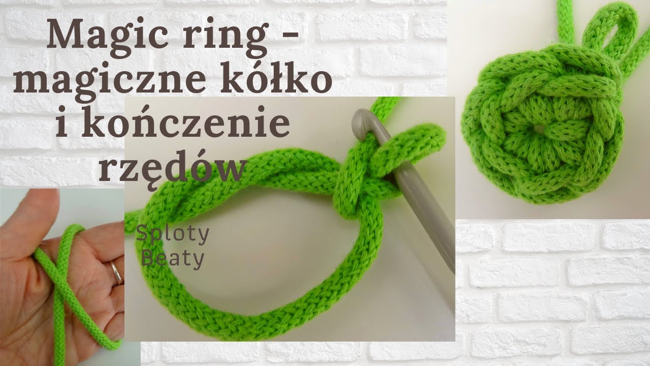 Magic ring - magiczne kółko, kończenie rzędów najprostsze sposoby. Magic ring - simple version