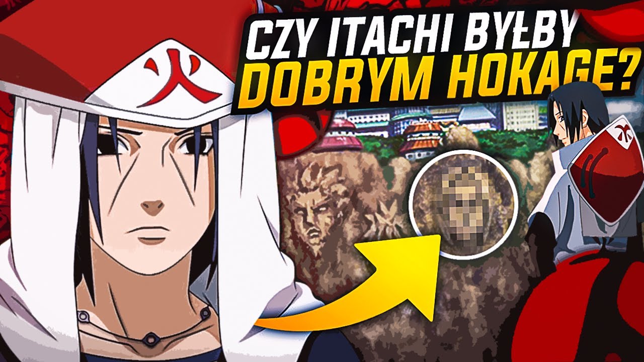 Czy Itachi byłby dobrym Hokage?