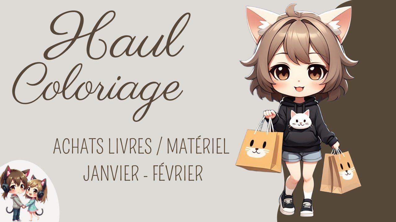 ❀ Haul Coloriage ✨ | Achats du Mois de Janvier & Février 2025 | Greebouille