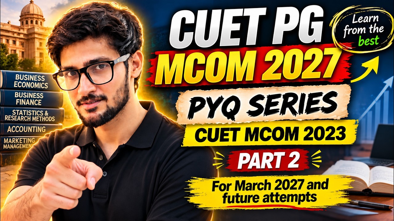 🔴CUET PG MCOM 2027 | PYQ SERIES - 2023 | PART 2 | D.U COMMERCE | REETIK