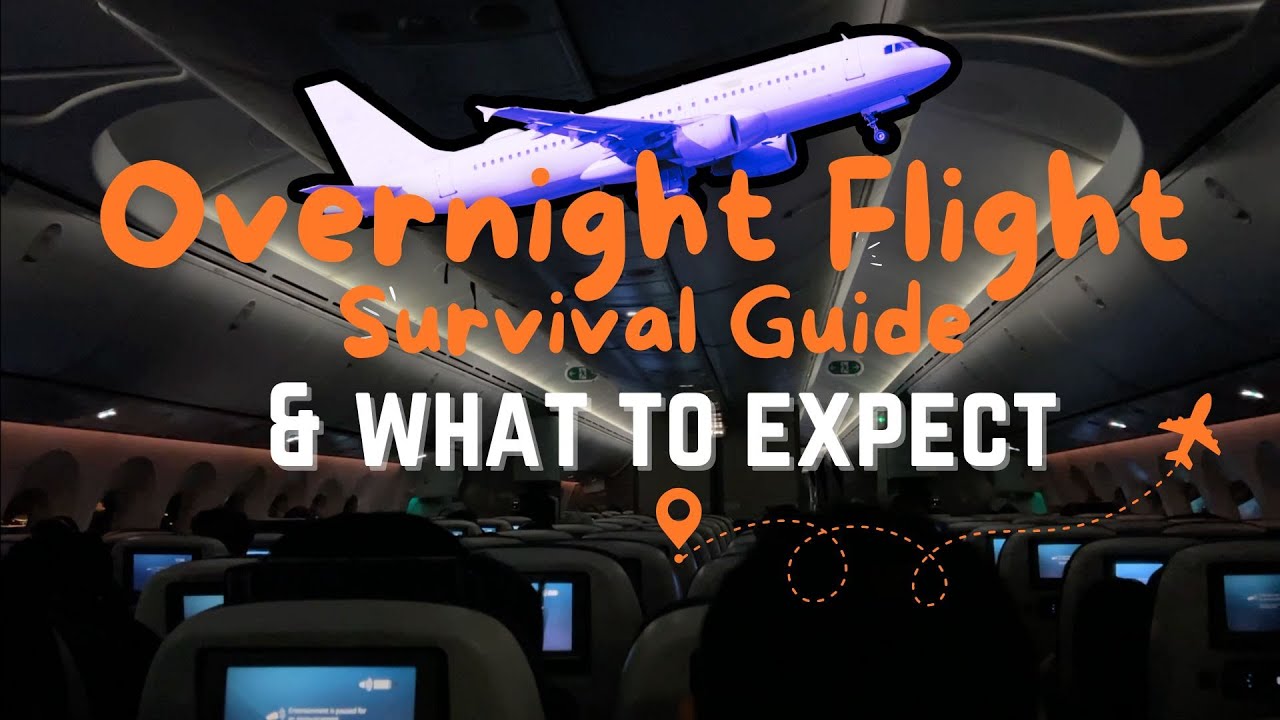 Overnight Flight Survival Guide: Essential Tips & Hacks for the Smart Traveler