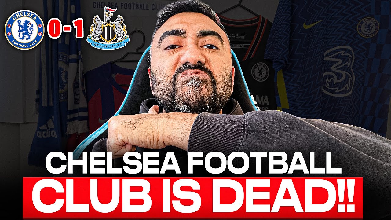 CHELSEA FOOTBALL CLUB IS DEAD..... | Chelsea 1-0 Newcastle Reaction