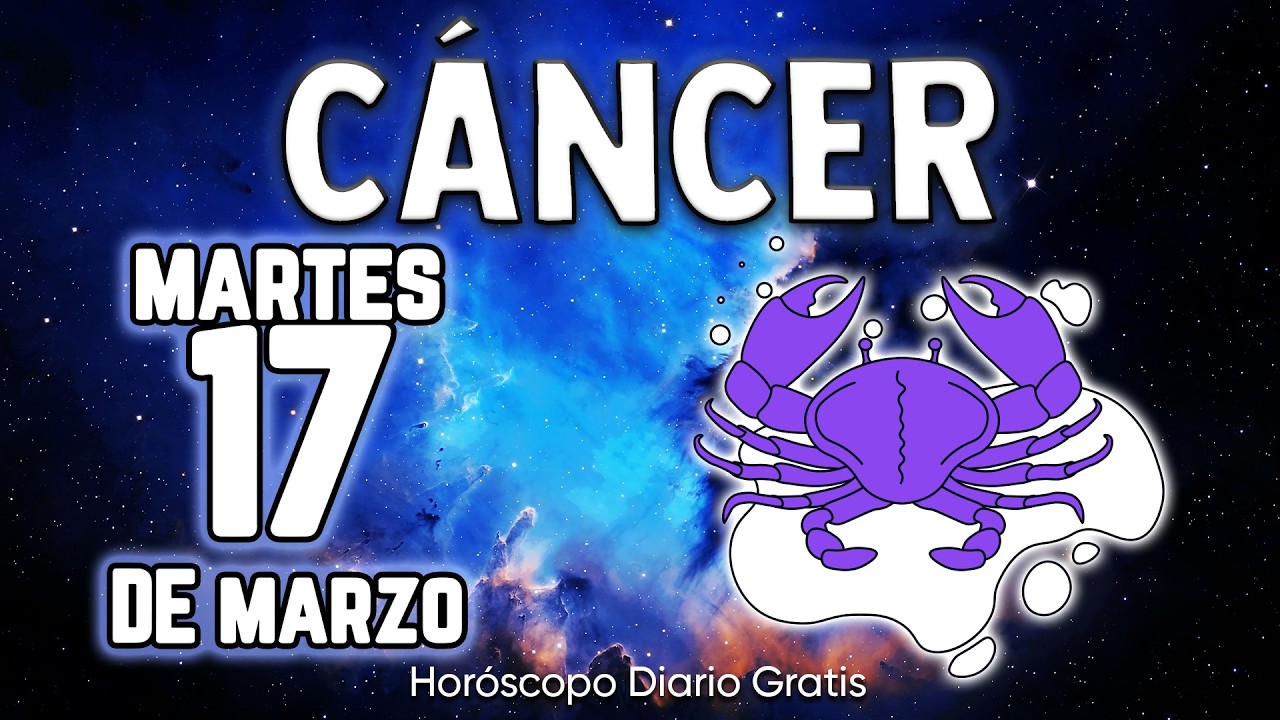 🙏DIOS MÍO❗❗ UN MILAGRO EL QUE SUCEDERÁ❗😇🛐 cáncer ♋ Horóscopo diario 17 DE MARZO 2026 🔮 horóscopo