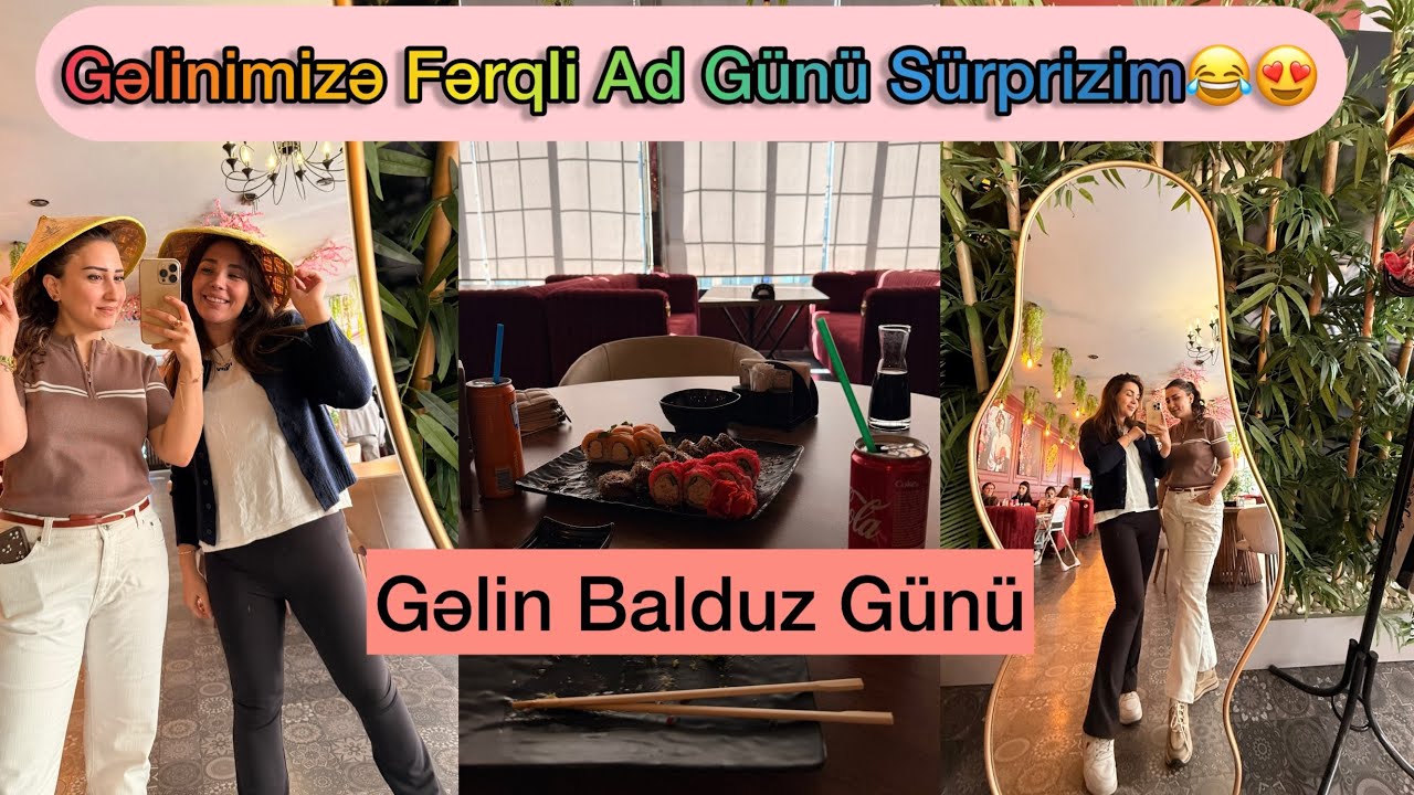 Gəlinimizə Fərqli Ad Günü Sürprizim | Gəlin Balduz Vlogu #vlog #blogger 