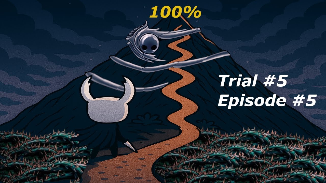 Hollow Knight Steel Soul Mode 100% Trial [#5] Episode [#5]