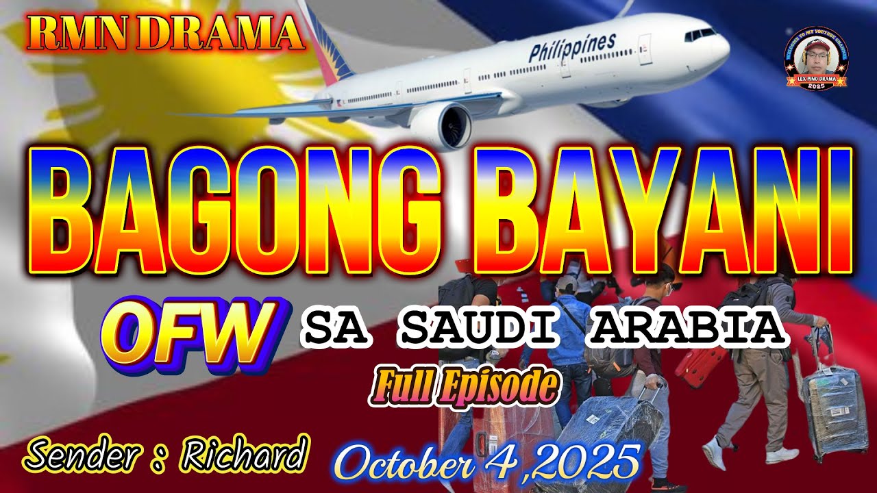 BAGONG BAYANI * Sender : Richard * OFW SA Saudi Arabia * Full Episode * October 4,2025