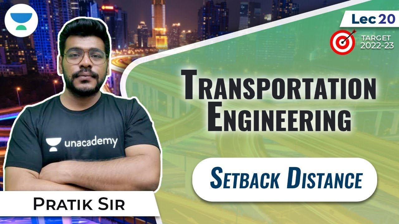 Set-Back Distance - 2 | Target 2022-23 | L:20 | Transport Engineering | Prateek Sir