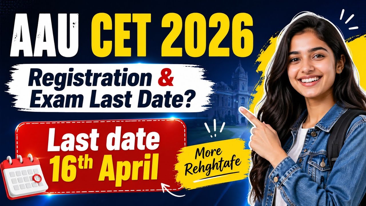 AAU CET 2026 Registration & Exam date and More Weightage Chapters l Official Syllabus