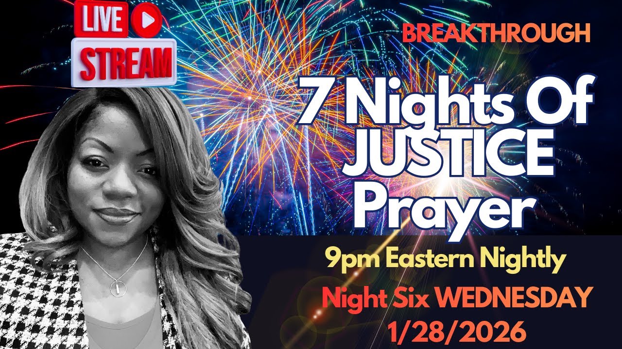 7 Nights of JUSTICE Prayer | Breakthrough