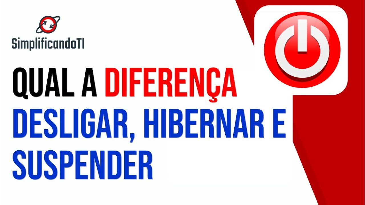 Desligar, hibernar e suspender, qual a diferen&ccedil;a entre esses modos?