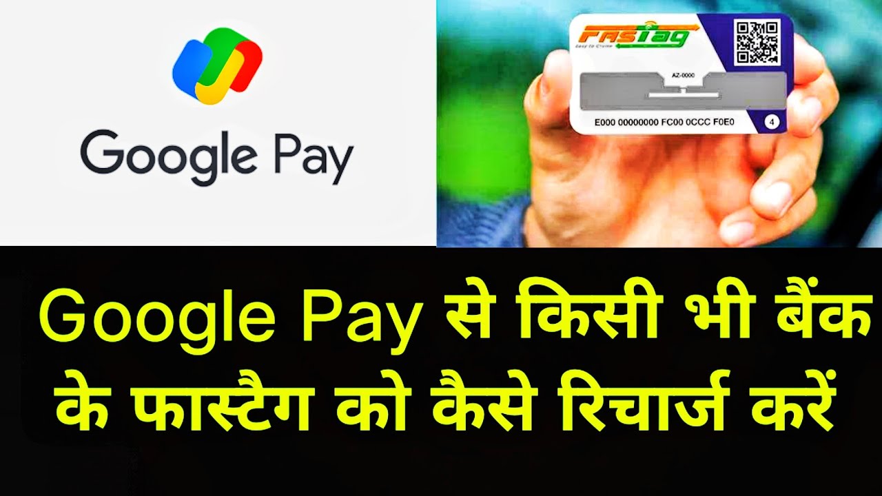 Recharge Fastag with Google Pay